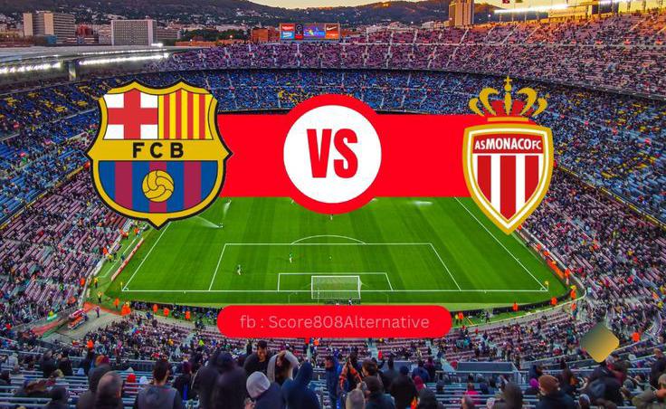 FC Barcelona Vs As Monaco